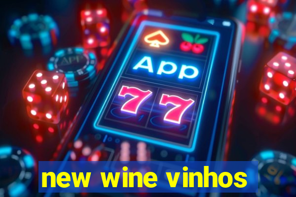 new wine vinhos